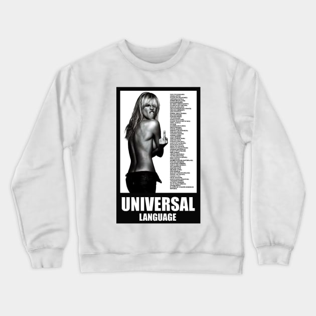 UNIVERSAL LANGUAGE HOW TO SAY FUCK YOU IN DIFFERENT LANGUAGES Crewneck Sweatshirt by dopeazzgraphics